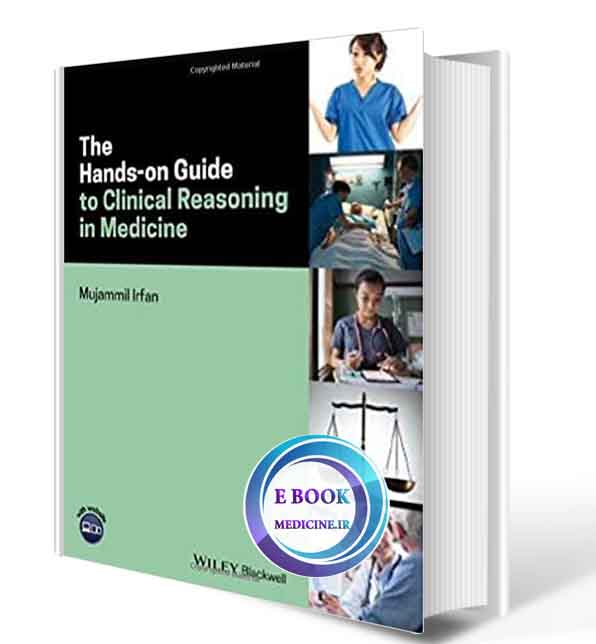 دانلود کتابThe Hands-on Guide to Clinical Reasoning in Medicine (Hands-on Guides) 1st 2019(ORIGINAL PDF)